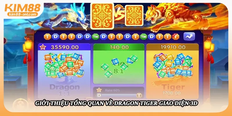 Giới thiệu tổng quan về dragon tiger giao diện 3D