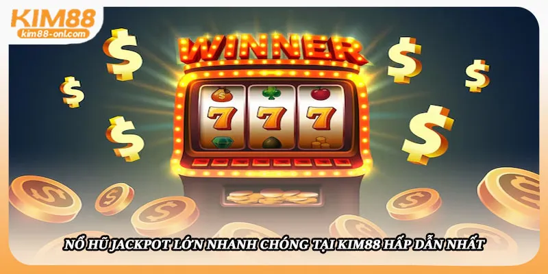 Nổ hũ Jackpot lớn