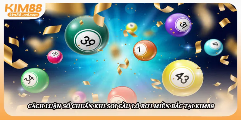 Soi cầu lô rơi miền Bắc